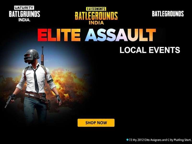 PUBG India Elite Assault Indian Tournaments PUBG India Elite Assault Local Events